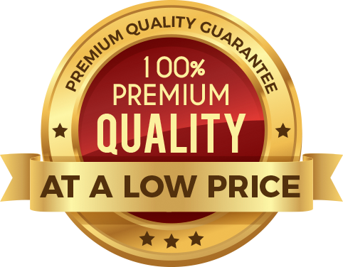100% PREMIUM QUALITY AT A LOW PRICE